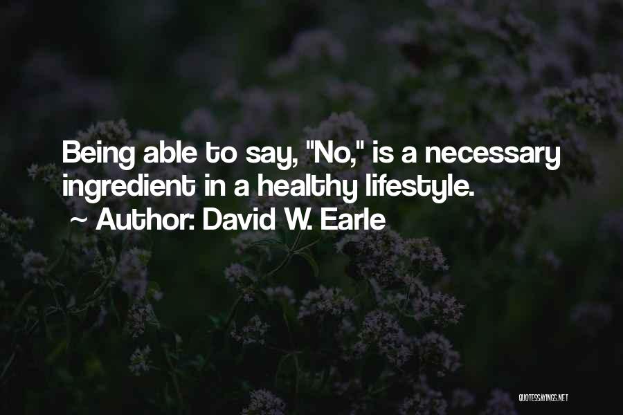 David W. Earle Quotes 670494