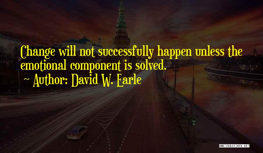 David W. Earle Quotes 760653