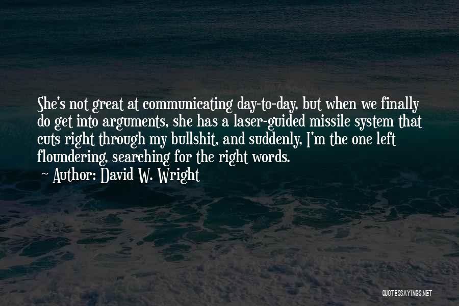 David W. Wright Quotes 860637