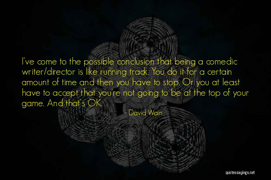 David Wain Quotes 117580 David Wain Quotes 117580