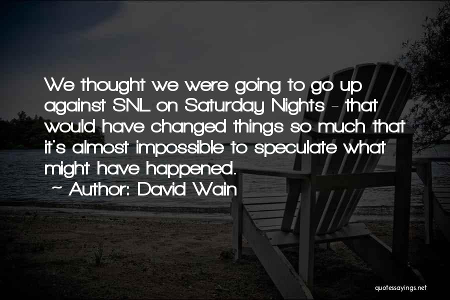 David Wain Quotes 509317