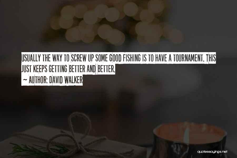 David Walker Quotes 1124976