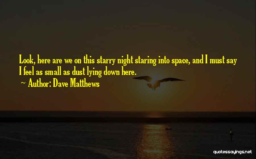 David Walliams Memorable Quotes By Dave Matthews