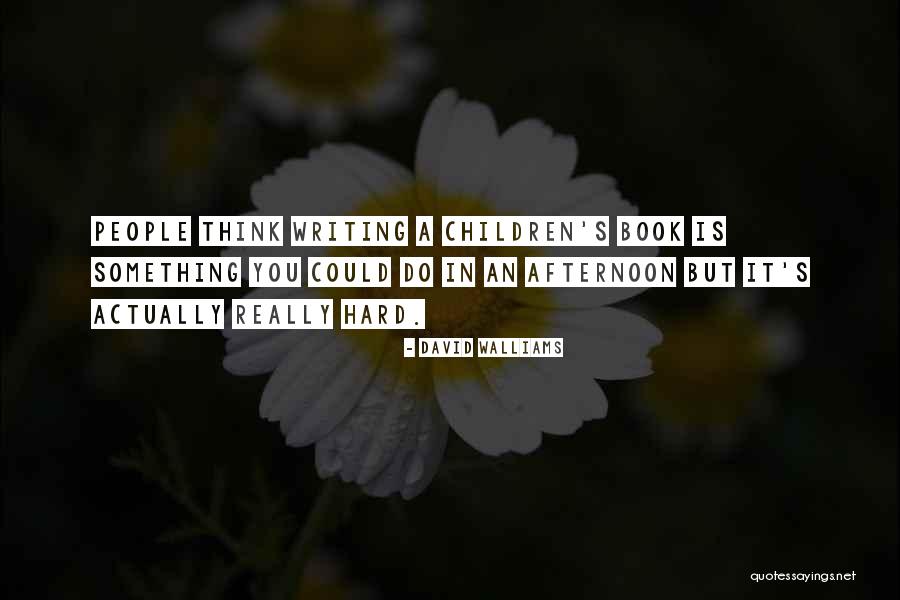 David Walliams Quotes 1891905 David Walliams Quotes 1891905