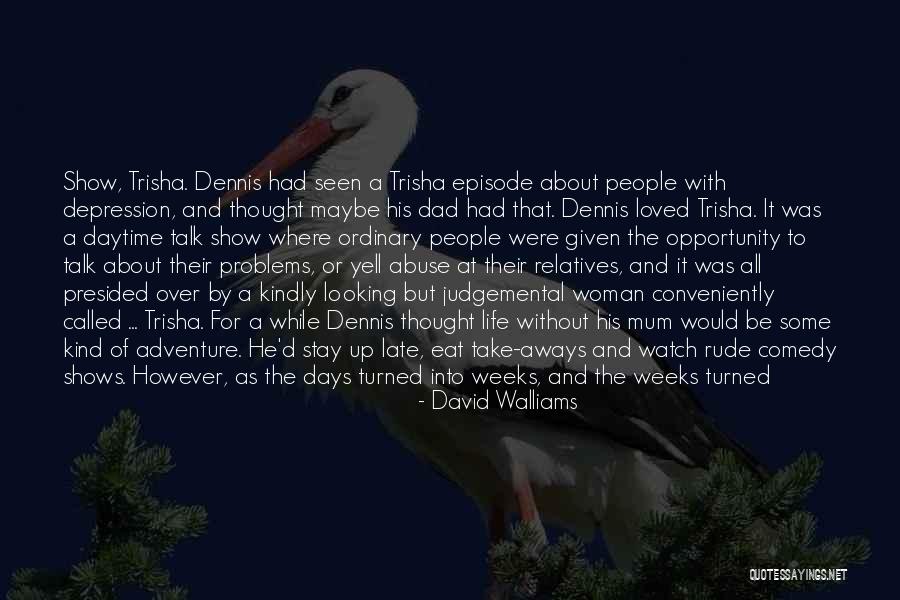David Walliams Quotes 319773 David Walliams Quotes 319773