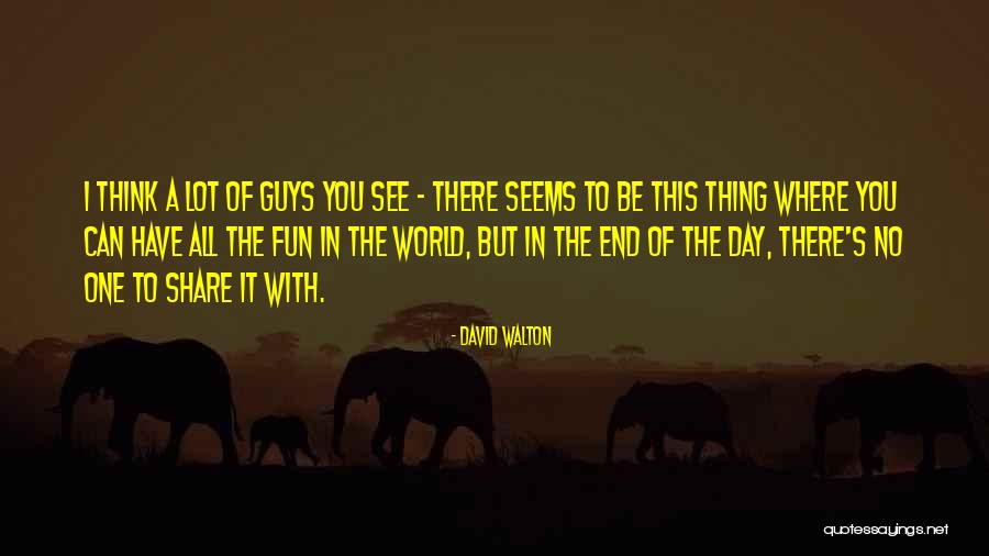 David Walton Quotes 1663572