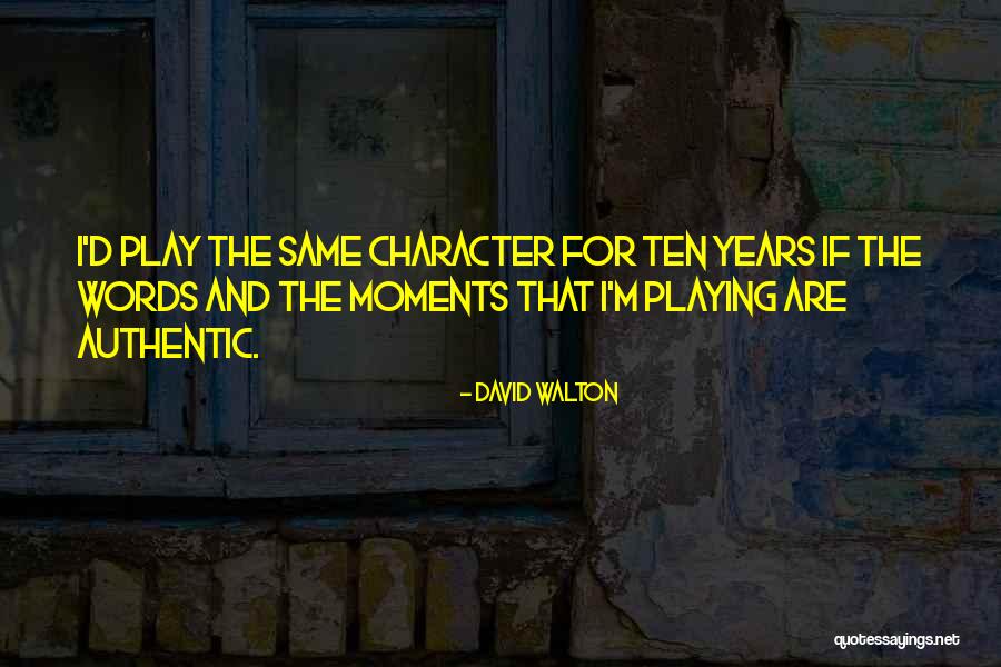 David Walton Quotes 1733530 David Walton Quotes 1733530