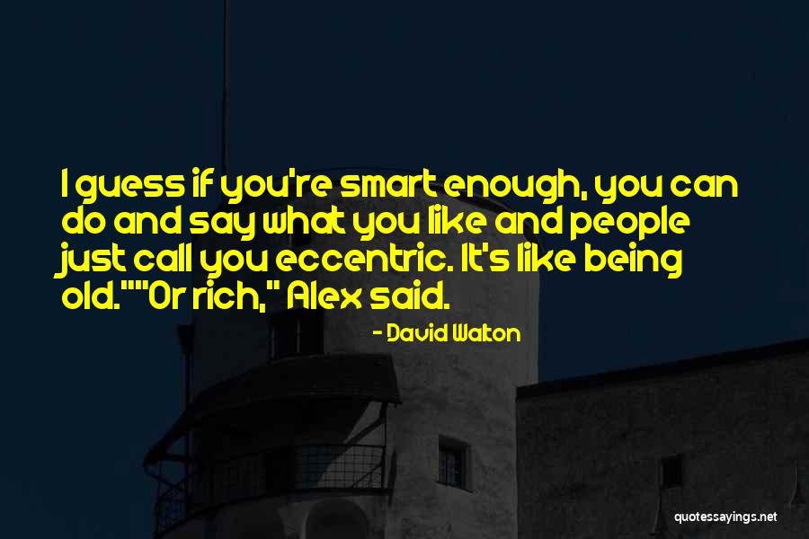 David Walton Quotes 1761382