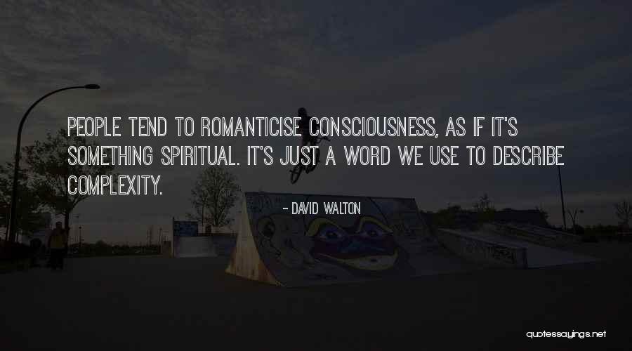 David Walton Quotes 199499 David Walton Quotes 199499