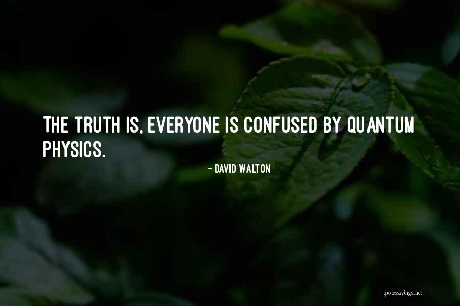 David Walton Quotes 537611 David Walton Quotes 537611