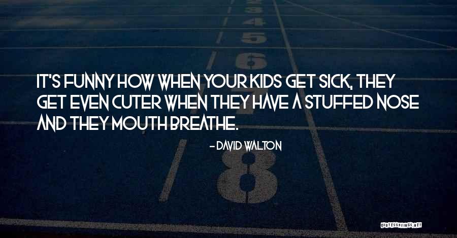 David Walton Quotes 560309 David Walton Quotes 560309