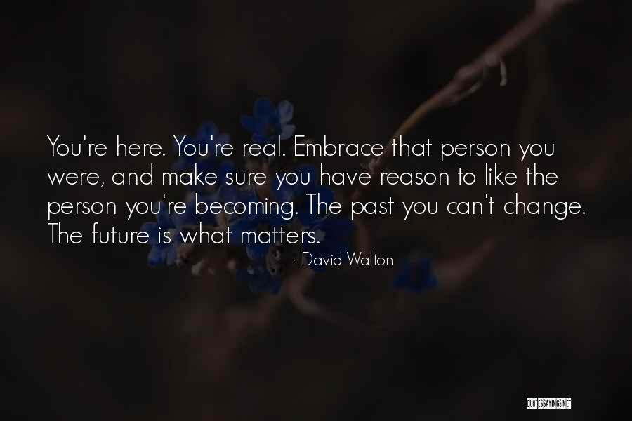 David Walton Quotes 597419 David Walton Quotes 597419