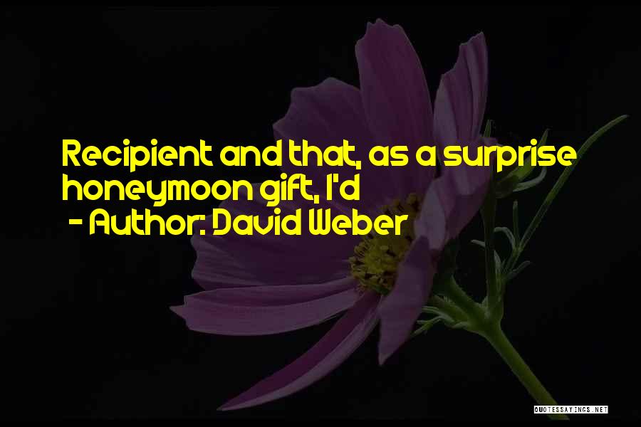 David Weber Quotes 2236139