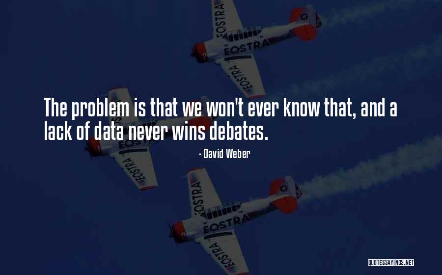 David Weber Quotes 701112 David Weber Quotes 701112