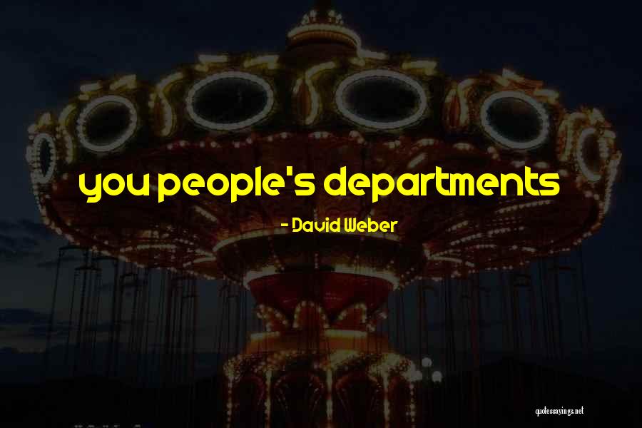 David Weber Quotes 815111 David Weber Quotes 815111
