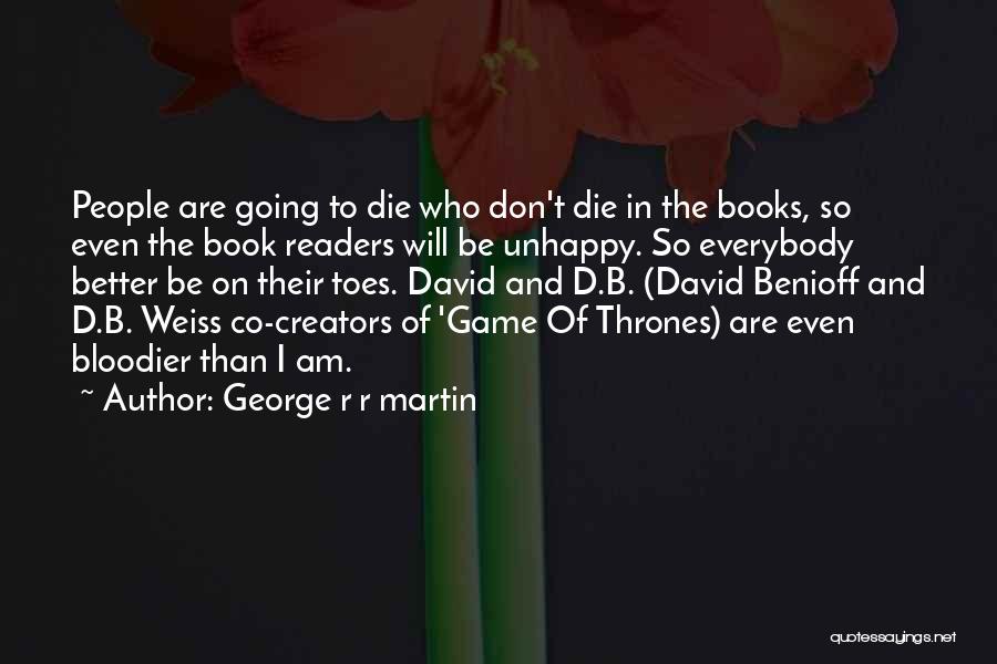 David Weiss Quotes By George R R Martin