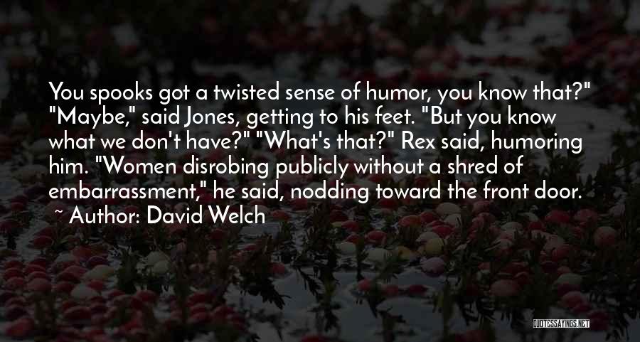David Welch Quotes 2208476