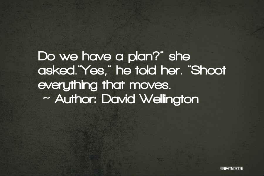 David Wellington Quotes 605763