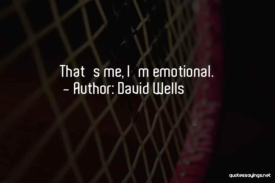 David Wells Quotes 1451956