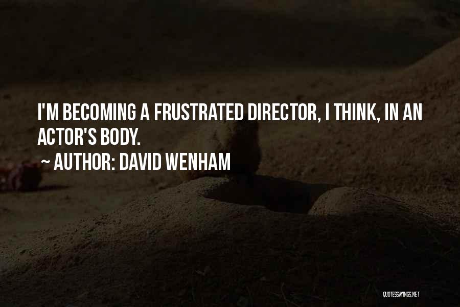 David Wenham Quotes 1063960