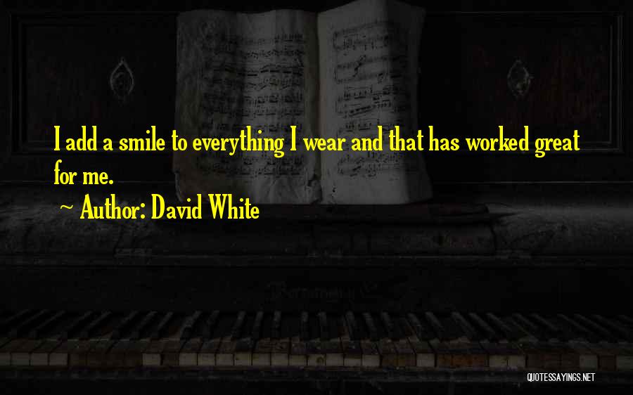 David White Quotes 121831