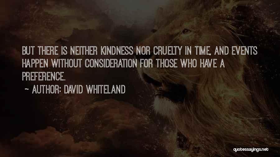 David Whiteland Quotes 798682