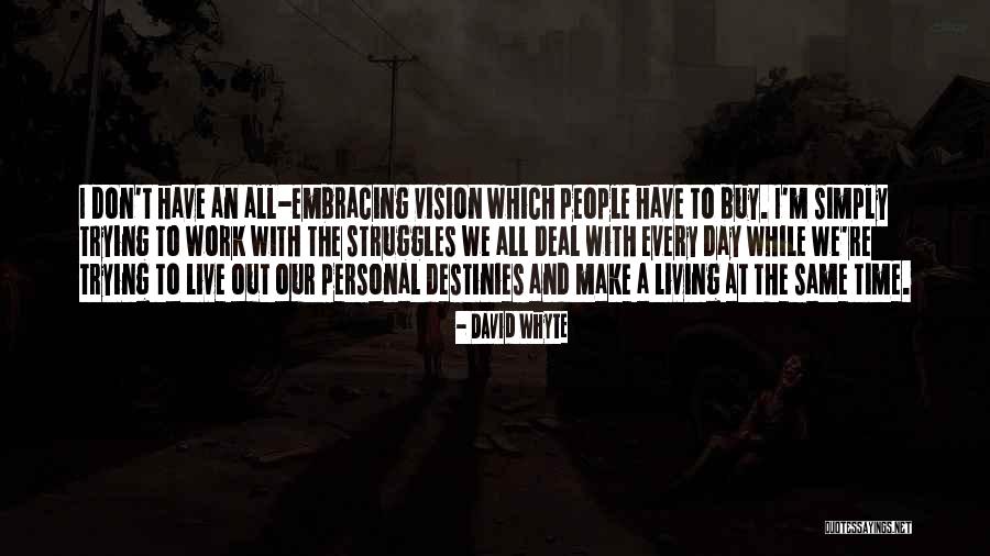 David Whyte Quotes 1739437 David Whyte Quotes 1739437