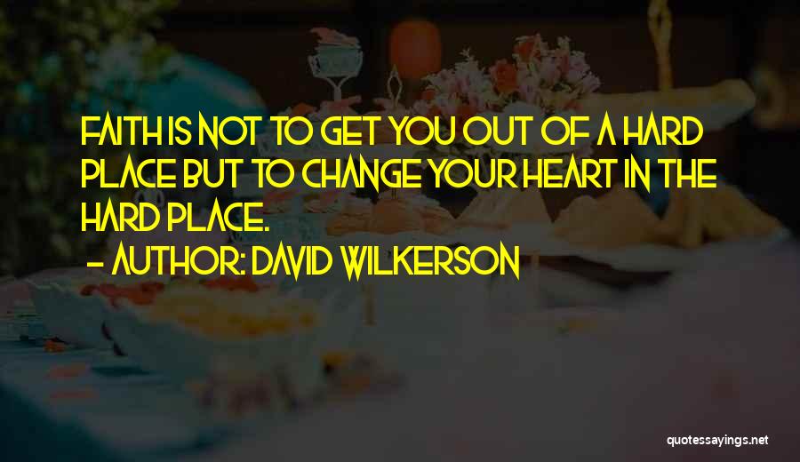David Wilkerson Quotes 1060720
