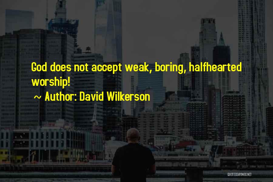 David Wilkerson Quotes 1195342