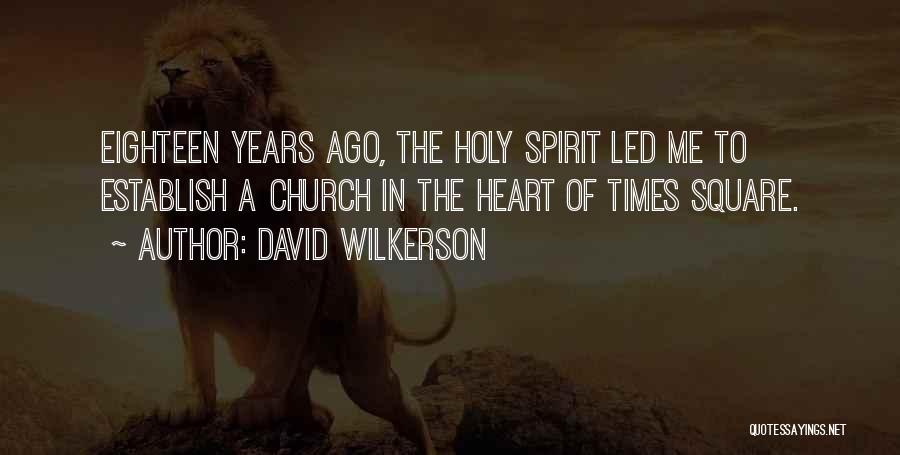 David Wilkerson Quotes 1747591