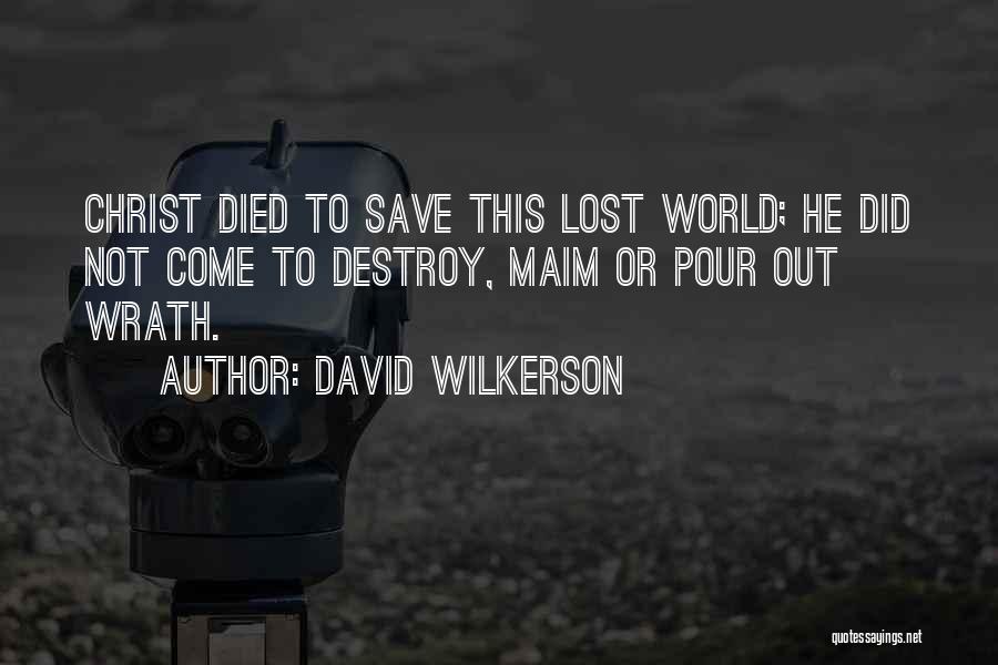 David Wilkerson Quotes 2251465