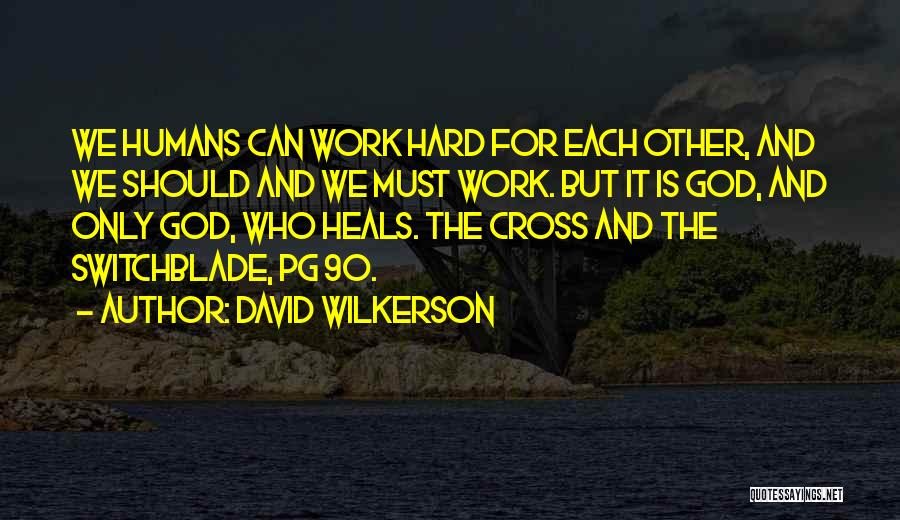 David Wilkerson Quotes 251454