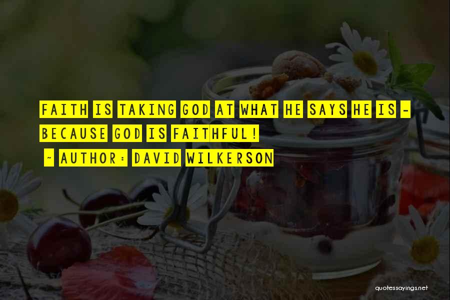 David Wilkerson Quotes 474662