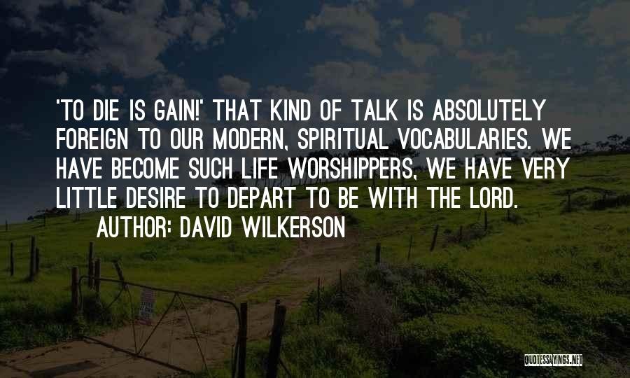 David Wilkerson Quotes 663539