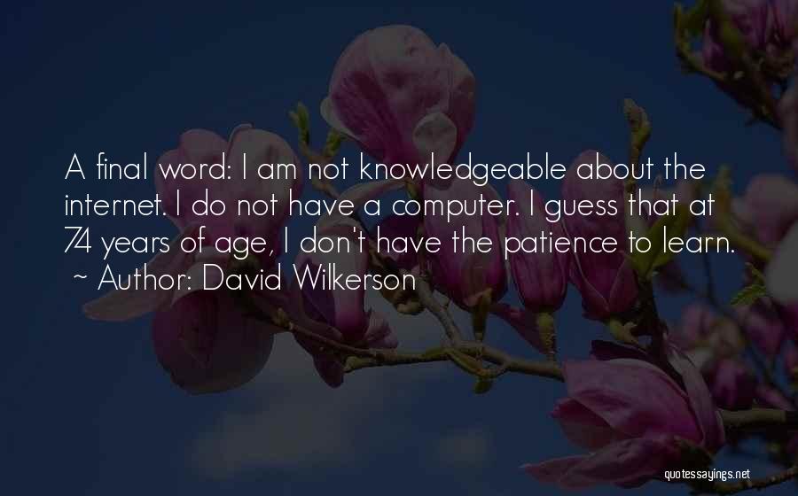 David Wilkerson Quotes 692859