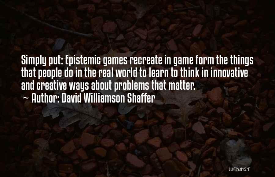 David Williamson Shaffer Quotes 861322