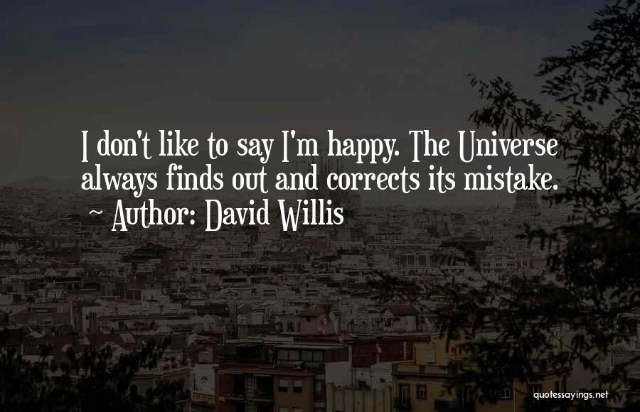 David Willis Quotes 1647621