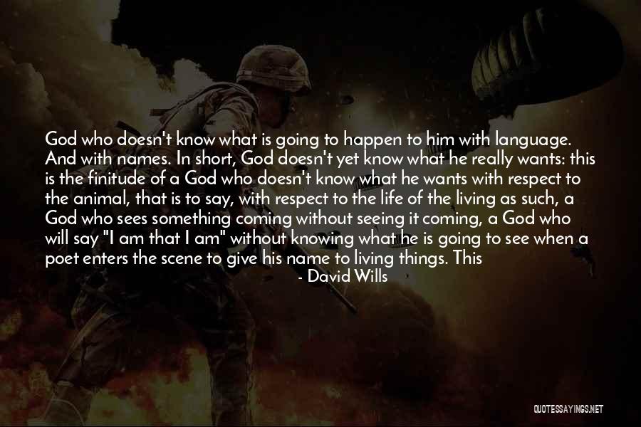 David Wills Quotes 416931 David Wills Quotes 416931