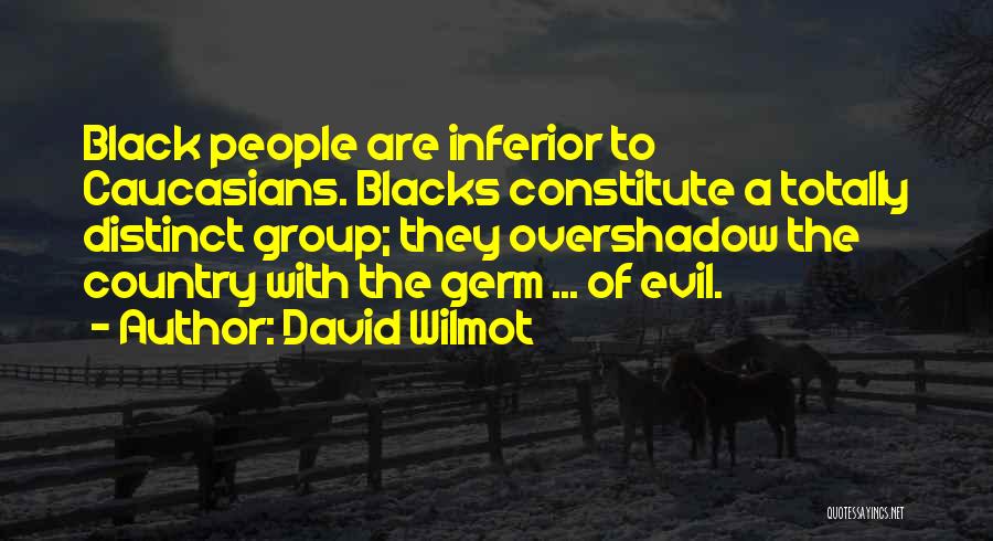 David Wilmot Quotes 539735