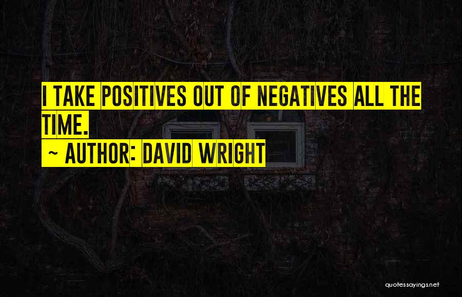 David Wright Quotes 1540824