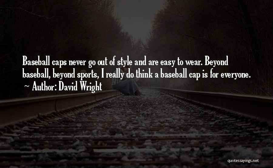 David Wright Quotes 1998971