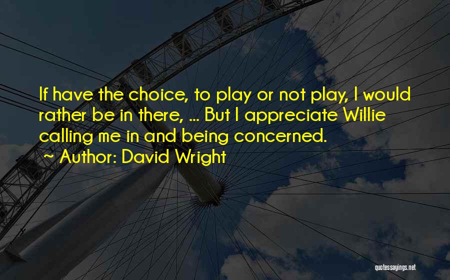 David Wright Quotes 2010644