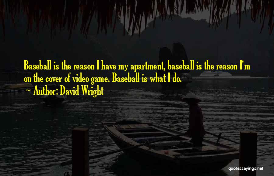 David Wright Quotes 726504