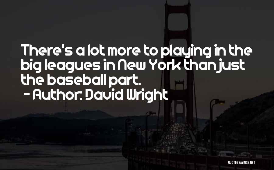 David Wright Quotes 806479