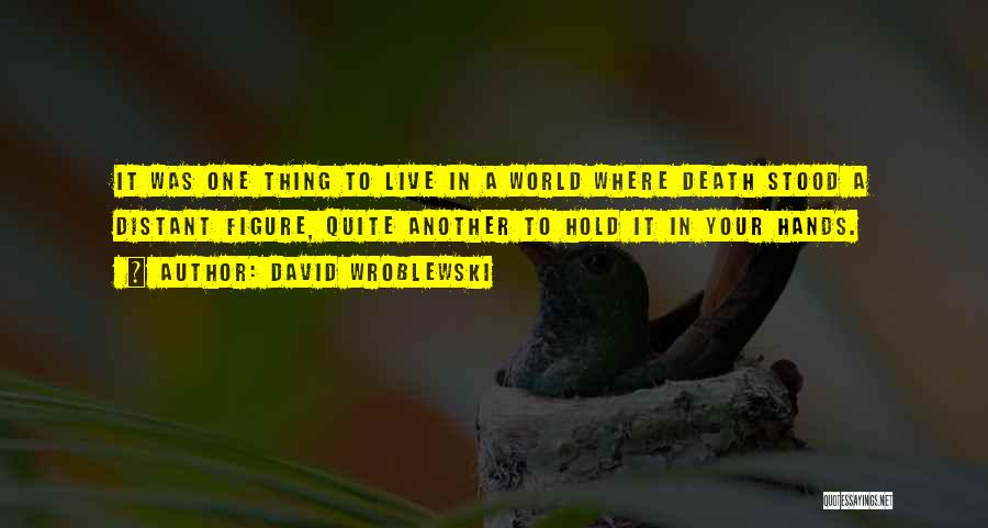 David Wroblewski Quotes 1322719