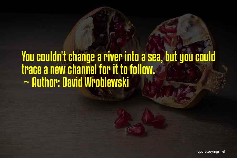 David Wroblewski Quotes 1392021