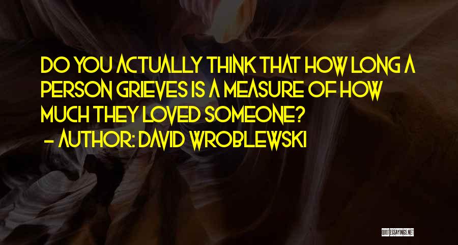 David Wroblewski Quotes 1681935