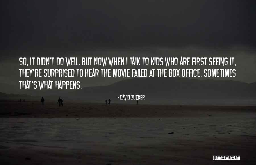 David Zucker Quotes 1272474 David Zucker Quotes 1272474