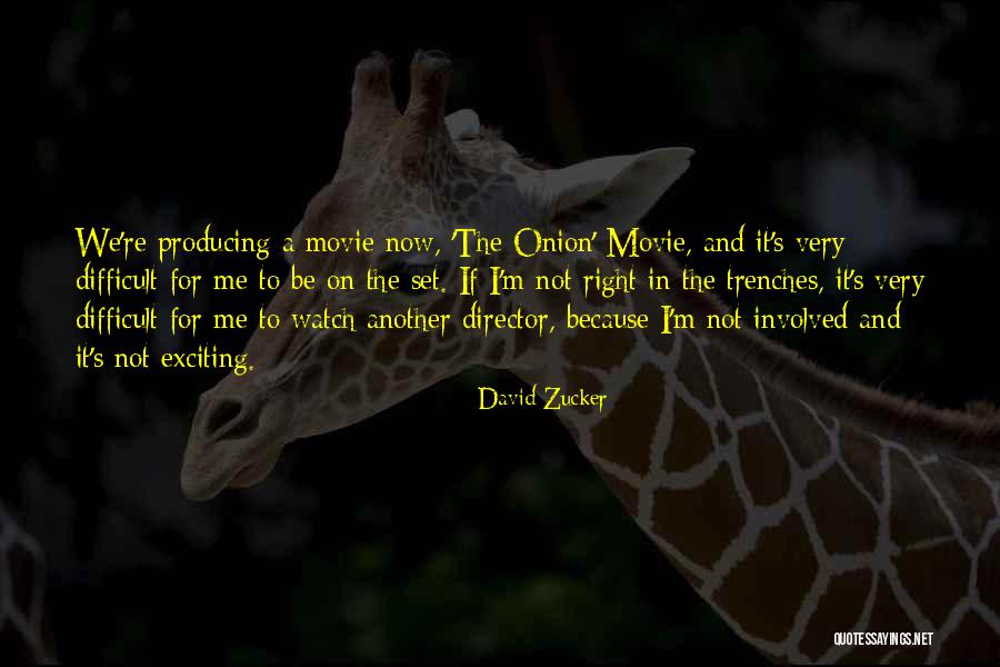 David Zucker Quotes 2007523 David Zucker Quotes 2007523