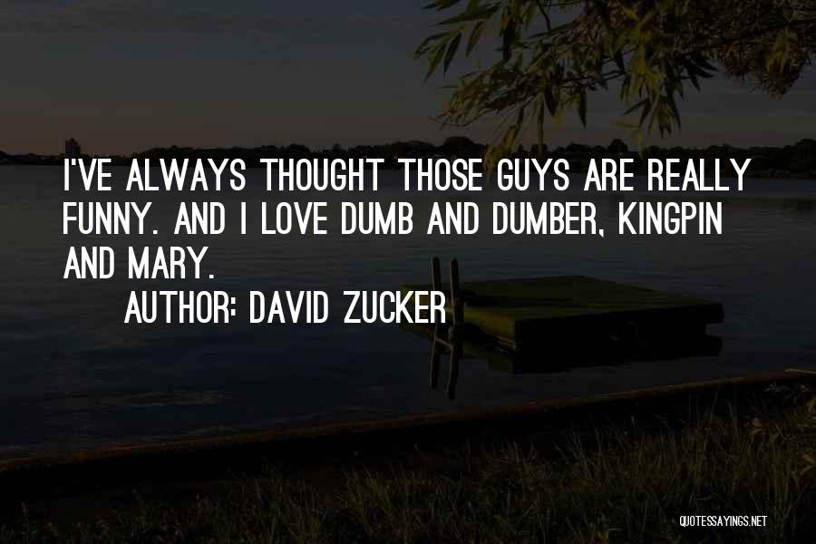 David Zucker Quotes 500130